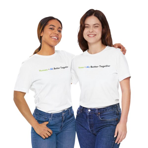 "Human + AI: Better Together" Unisex Shirt - Image 5